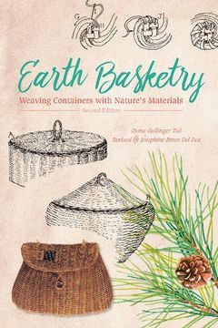 portada Earth Basketry: Weaving Containers With Nature's Materials (in English)