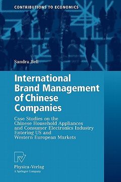 portada international brand management of chinese companies: case studies on the chinese household appliances and consumer electronics industry entering us an (in English)