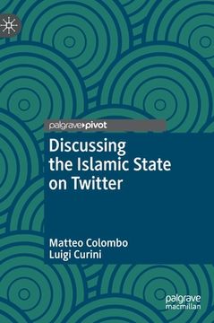portada Discussing the Islamic State on Twitter (en Inglés)