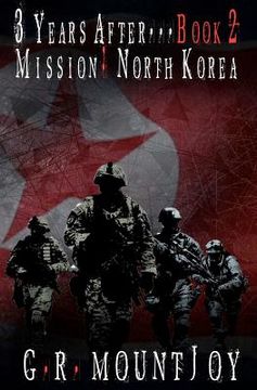 portada 3 years after... book 2. mission: north korea (en Inglés)
