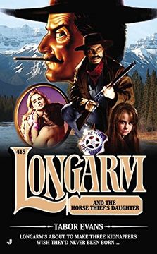 portada Longarm 418: Longarm and the Horse Thief's Daughter (in English)