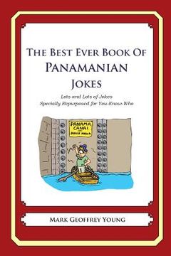 portada The Best Ever Book of Panamanian Jokes: Lots and Lots of Jokes Specially Repurposed for You-Know-Who (en Inglés)