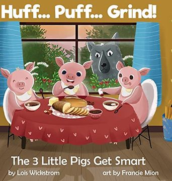 portada Huff. Puff. Grind! The 3 Little Pigs get Smart (en Inglés)