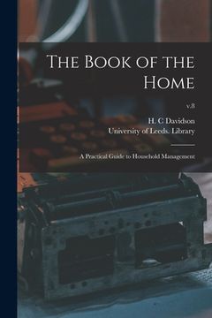 portada The Book of the Home: a Practical Guide to Household Management; v.8 (en Inglés)