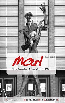 portada Geschichten und Anekdoten aus Marl: Bis Heute Abend im tm! (en Alemán)