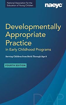 portada Developmentally Appropriate Practice in Early Childhood Programs Serving Children From Birth Through age 8, Fourth Edition (Fully Revised and Updated) (en Inglés)