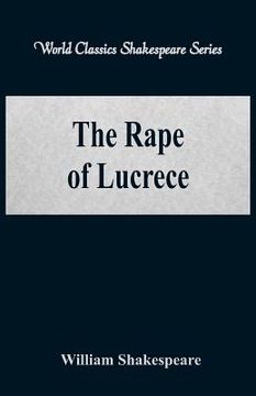 portada The Rape of Lucrece (World Classics Shakespeare Series)
