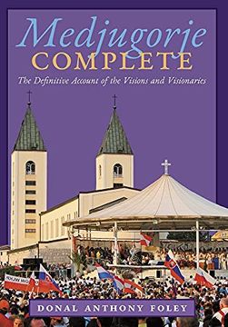 portada Medjugorje Complete: The Definitive Account of the Visions and Visionaries 