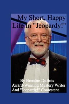 portada My Short, Happy Life In "Jeopardy!" (en Inglés)
