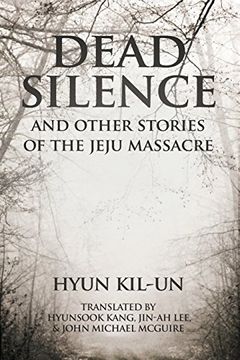 portada Dead Silence: And Other Stories of the Jeju Massacre