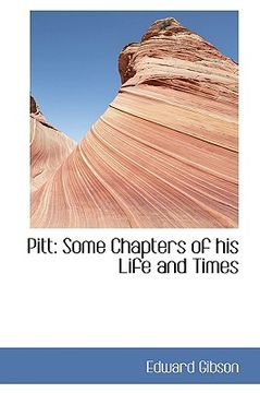 portada pitt: some chapters of his life and times (in English)