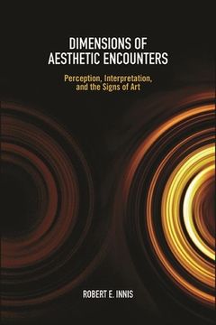 portada Dimensions of Aesthetic Encounters (Suny American Philosophy and Cultural Thought) (en Inglés)