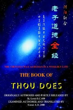 portada the book of thou does: the virtuous way as human in a worldly life (en Inglés)