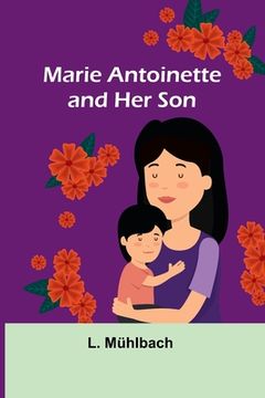 portada Marie Antoinette and Her Son (en Inglés)