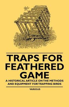portada traps for feathered game - a historical article on the methods and equipment for trapping birds (in English)