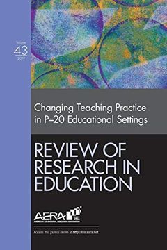 portada Review of Research in Education: Changing Teaching Practice in P-20 Educational Settings (en Inglés)