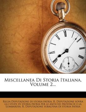 portada Miscellanea Di Storia Italiana, Volume 2... (en Italiano)