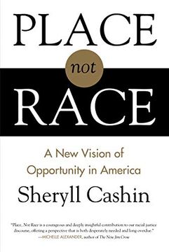 portada Place, not Race: A new Vision of Opportunity in America (in English)