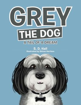 portada Grey the Dog: A Tail of a Dream (en Inglés)