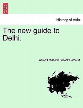 portada the new guide to delhi. third edition (en Inglés)