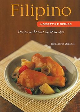 portada Filipino Homestyle Dishes: Delicious Meals in Minutes [Filipino Cookbook, Over 60 Recipes] (Learn to Cook Series) 