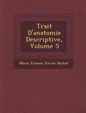 portada Trait D'Anatomie Descriptive, Volume 5 (en Francés)