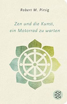 portada Zen und die Kunst, ein Motorrad zu Warten: Roman (Fischer Taschenbibliothek)