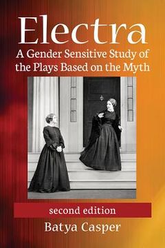portada Electra: A Gender Sensitive Study of the Plays Based on the Myth, 2d ed. (en Inglés)