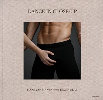 portada Dance in Close-Up: Hans Van Mahen Seen by Erwin Olaf (en Inglés)