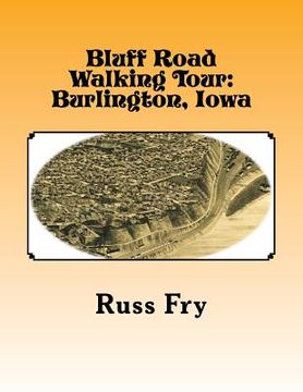portada Bluff Road Walking Tour: Burlington, Iowa (en Inglés)