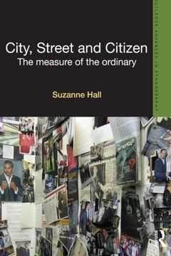 portada City, Street And Citizen: The Measure Of The Ordinary (routledge Advances In Ethnography) (in English)