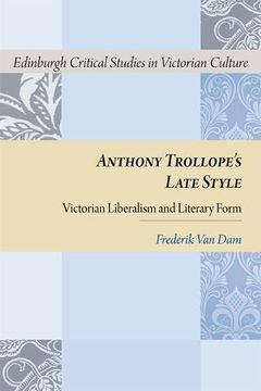 portada Anthony Trollope's Late Style: Victorian Liberalism and Literary Form