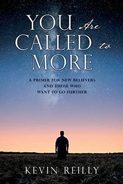 portada You are Called to More: A Primer for new Believers and Those who Want to go Further (in English)