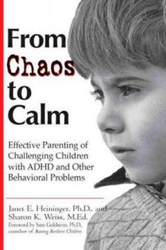 portada From Chaos to Calm: Effective Parenting for Challenging Children With Adhd and Other Behavioral Problems (en Inglés)