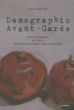 portada demographic avant-garde: jews in bohemia between enlightenment and shoah (en Inglés)