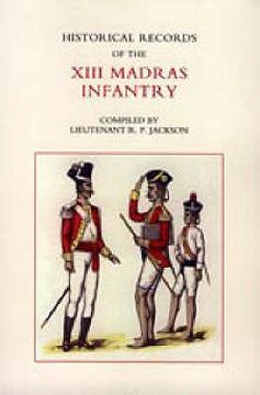 portada Historical Records of the XIII Madras Infantry 1776-1896 (en Inglés)