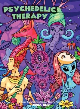 portada Psychedelic Therapy - a Trippy Stress Relieving Coloring Book for Adults (en Inglés)
