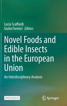 portada Novel Foods and Edible Insects in the European Union: An Interdisciplinary Analysis (in English)