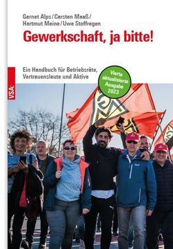 portada Gewerkschaft, ja Bitte!  Ein Handbuch für Betriebsräte, Vertrauensleute und Aktive