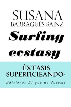 portada Surfing Ecstasy. English translation.: Extasis Superficieando