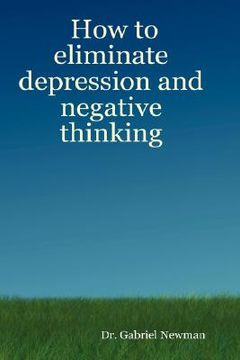 portada how to eliminate depression and negative thinking (in English)
