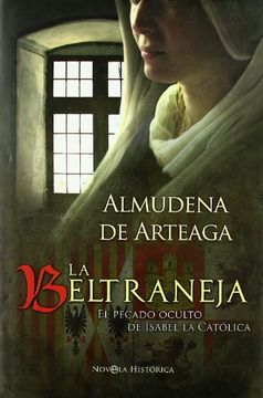 portada La Beltraneja : el pecado oculto de Isabel la Católica (in Spanish)