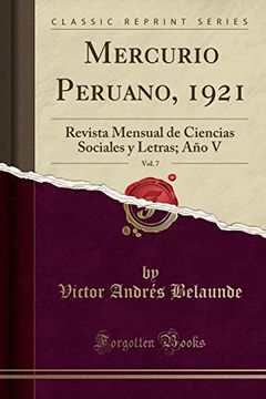 portada Mercurio Peruano, 1921, Vol. 7: Revista Mensual de Ciencias Sociales y Letras; Año v (Classic Reprint)