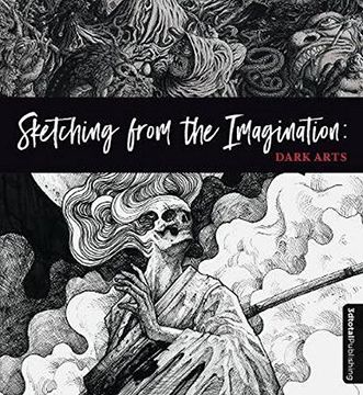 portada Sketching From the Imagination: Dark Arts (libro en Inglés)