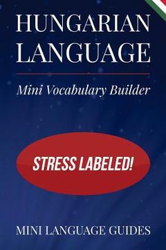 portada Hungarian Language Mini Vocabulary Builder: Stress Labeled! (in English)