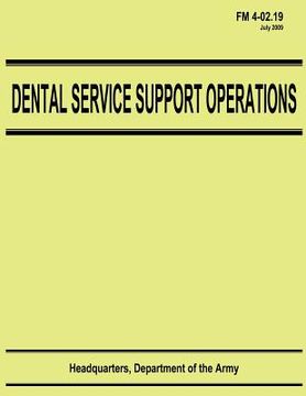 portada Dental Service Support Operations (FM 4-02.19) (en Inglés)