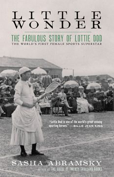 portada Little Wonder: The Fabulous Story of Lottie Dod, the World's First Female Sports Superstar (in English)