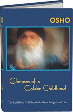 portada Glimpses of a Golden Childhood: The Rebellious Childhood of a Great Enlightened one