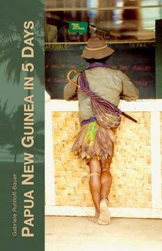 portada Papua New Guinea in 5 Days: A 1992 Travel Diary (in English)