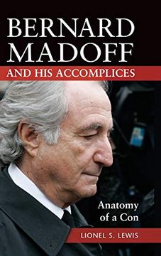 portada Bernard Madoff and his Accomplices: Anatomy of a con (en Inglés)